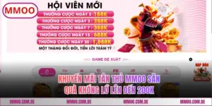 Khuyến Mãi Tân Thủ MMOO Săn Quà Khổng Lồ Lên Đến 200K